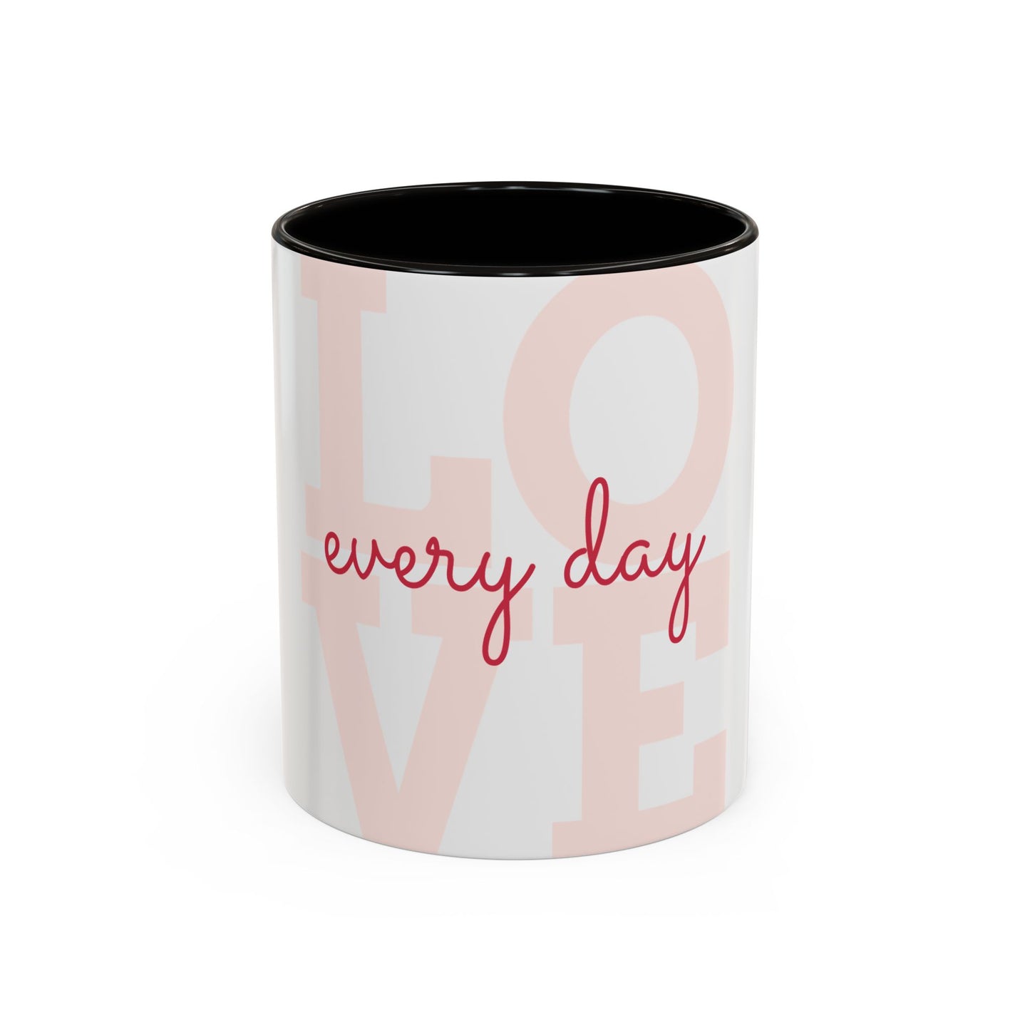 Inspirational Love Mug - Celebrate Every Day with Joy (11oz & 15oz)