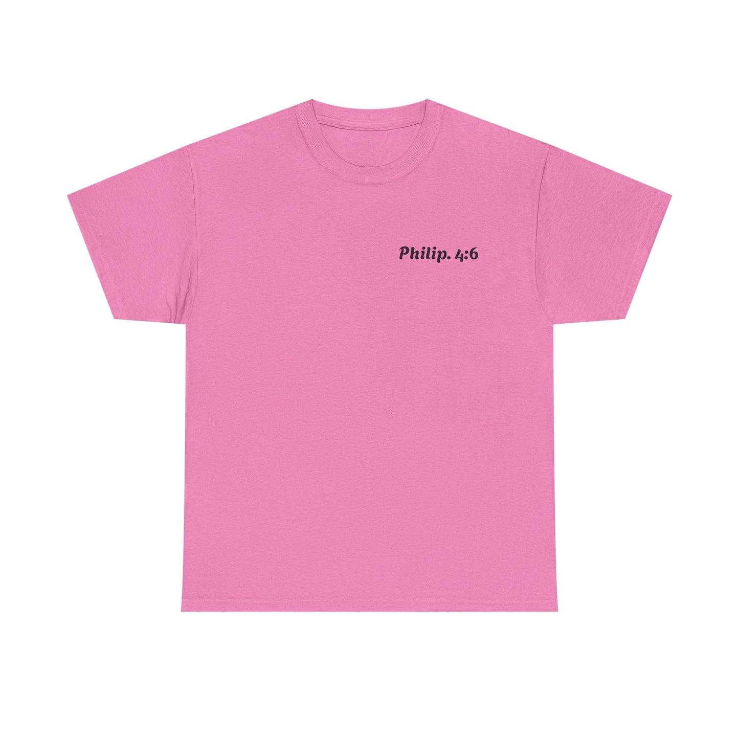 Philippians 4:6 Faith Tee- Heavy Cotton