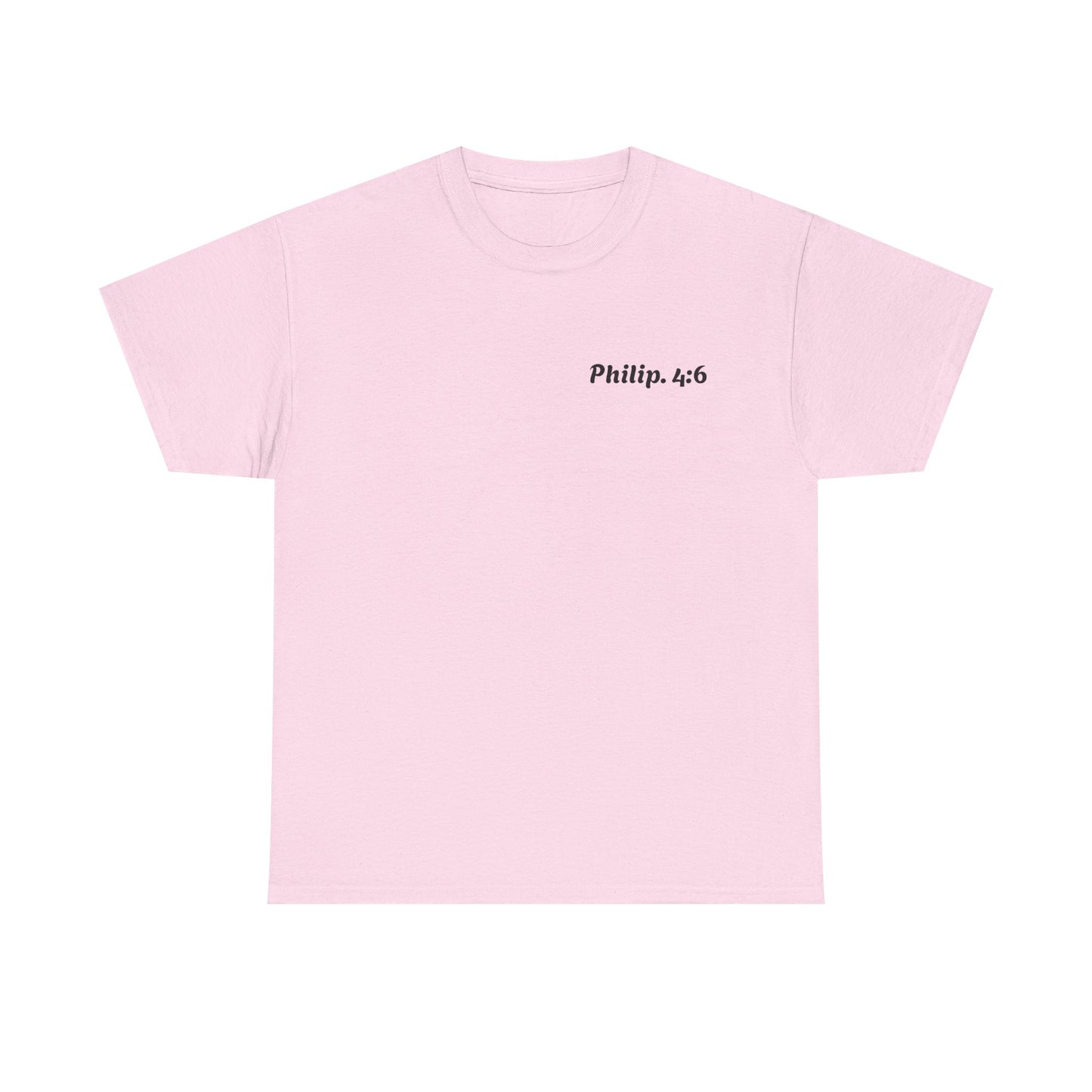 Philippians 4:6 Faith Tee- Heavy Cotton