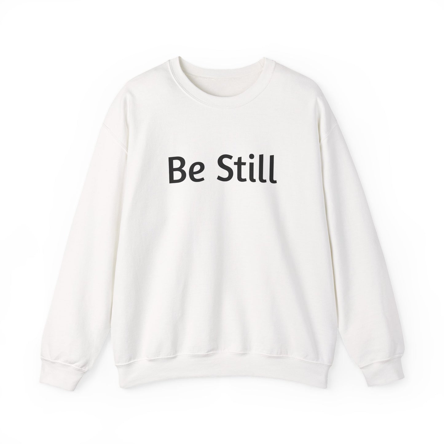 Be Still Crewneck Sweatshirt