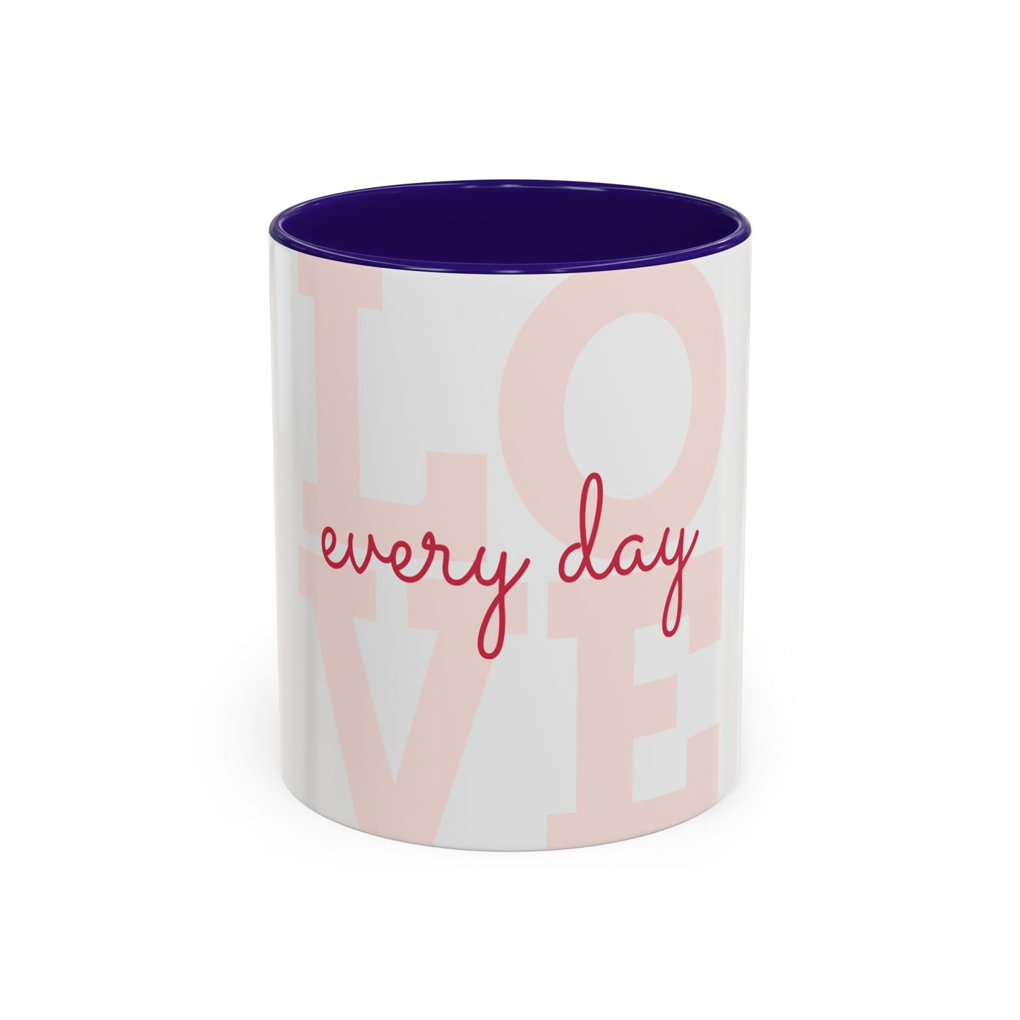 Inspirational Love Mug - Celebrate Every Day with Joy (11oz & 15oz)