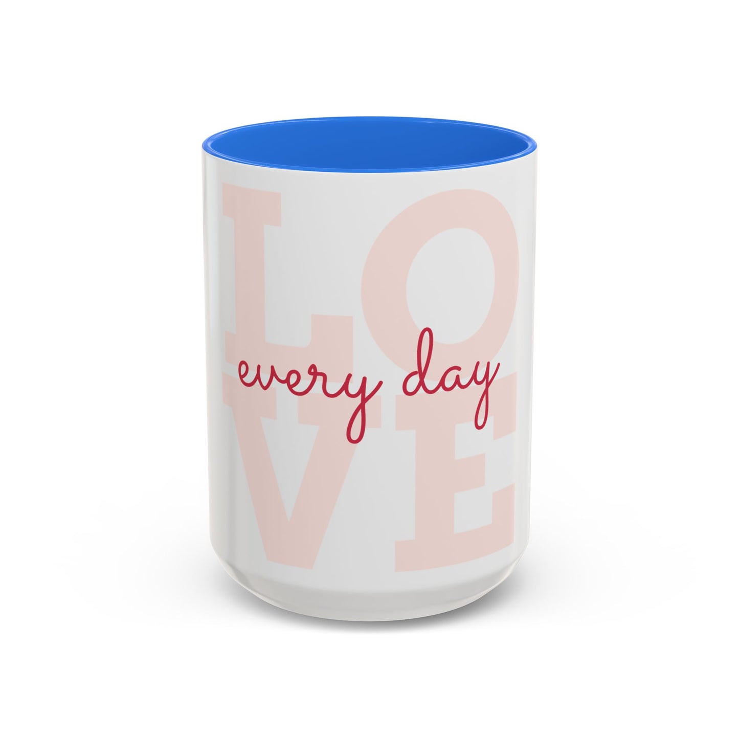 Inspirational Love Mug - Celebrate Every Day with Joy (11oz & 15oz)