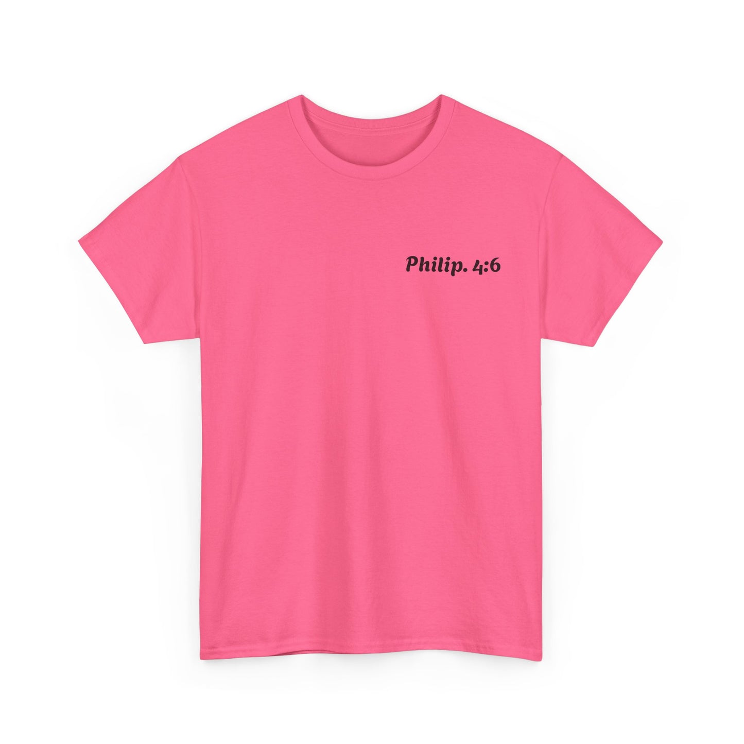 Philippians 4:6 Faith Tee- Heavy Cotton