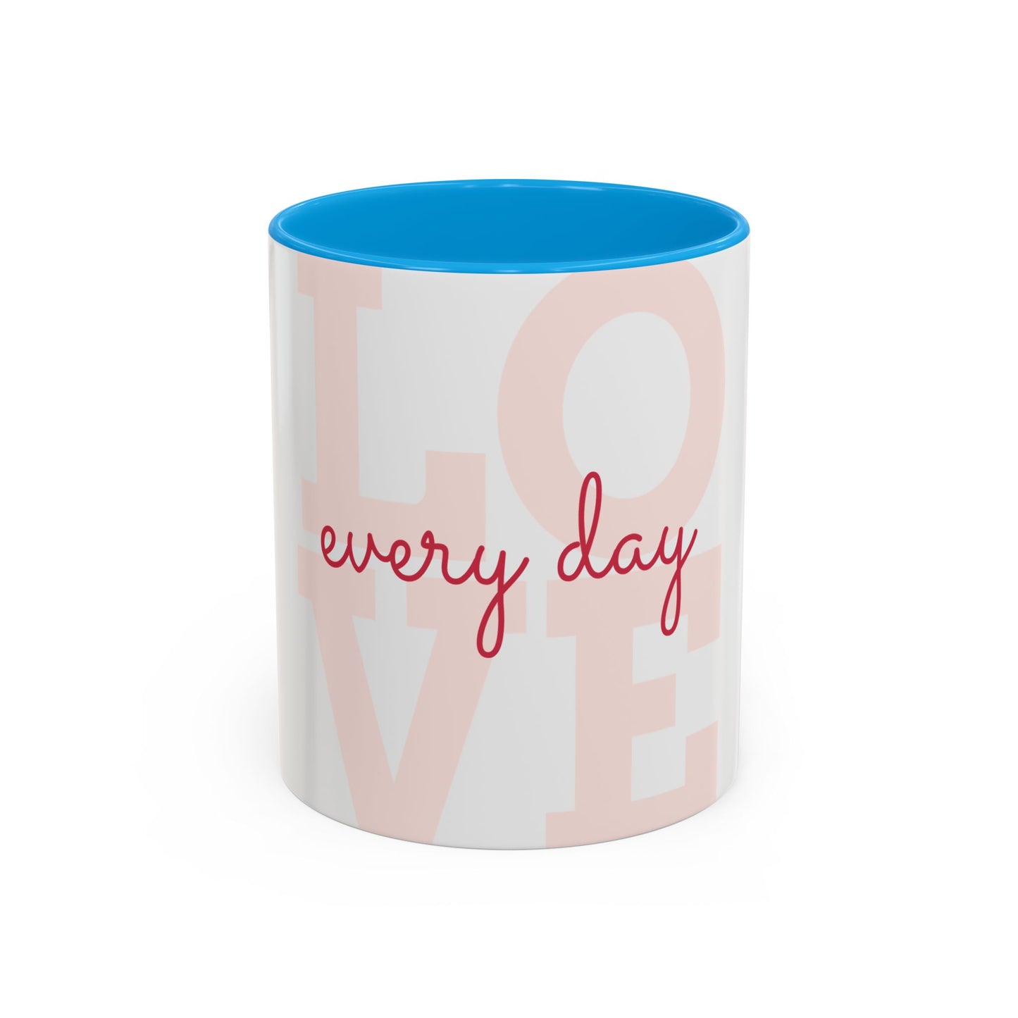 Inspirational Love Mug - Celebrate Every Day with Joy (11oz & 15oz)