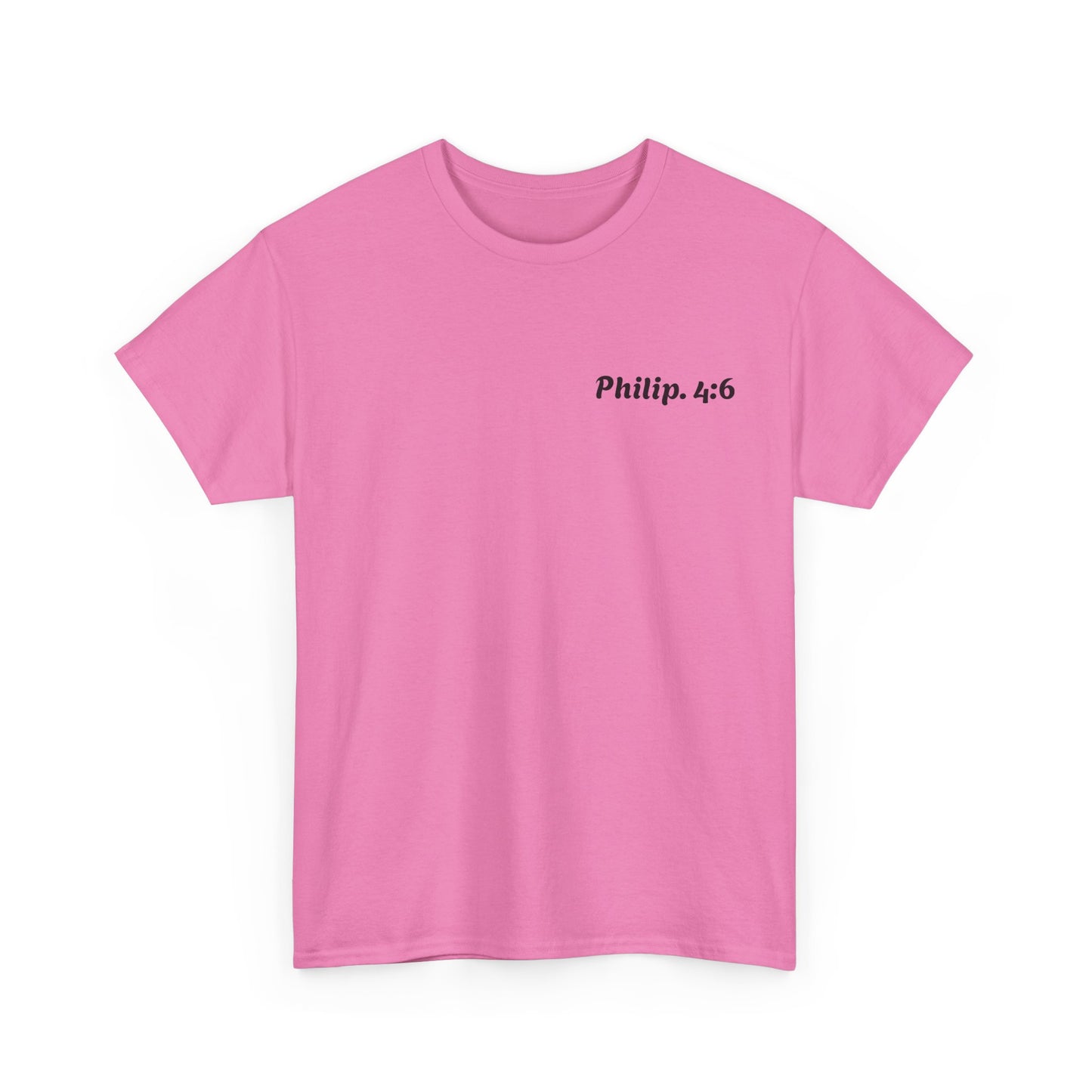 Philippians 4:6 Faith Tee- Heavy Cotton