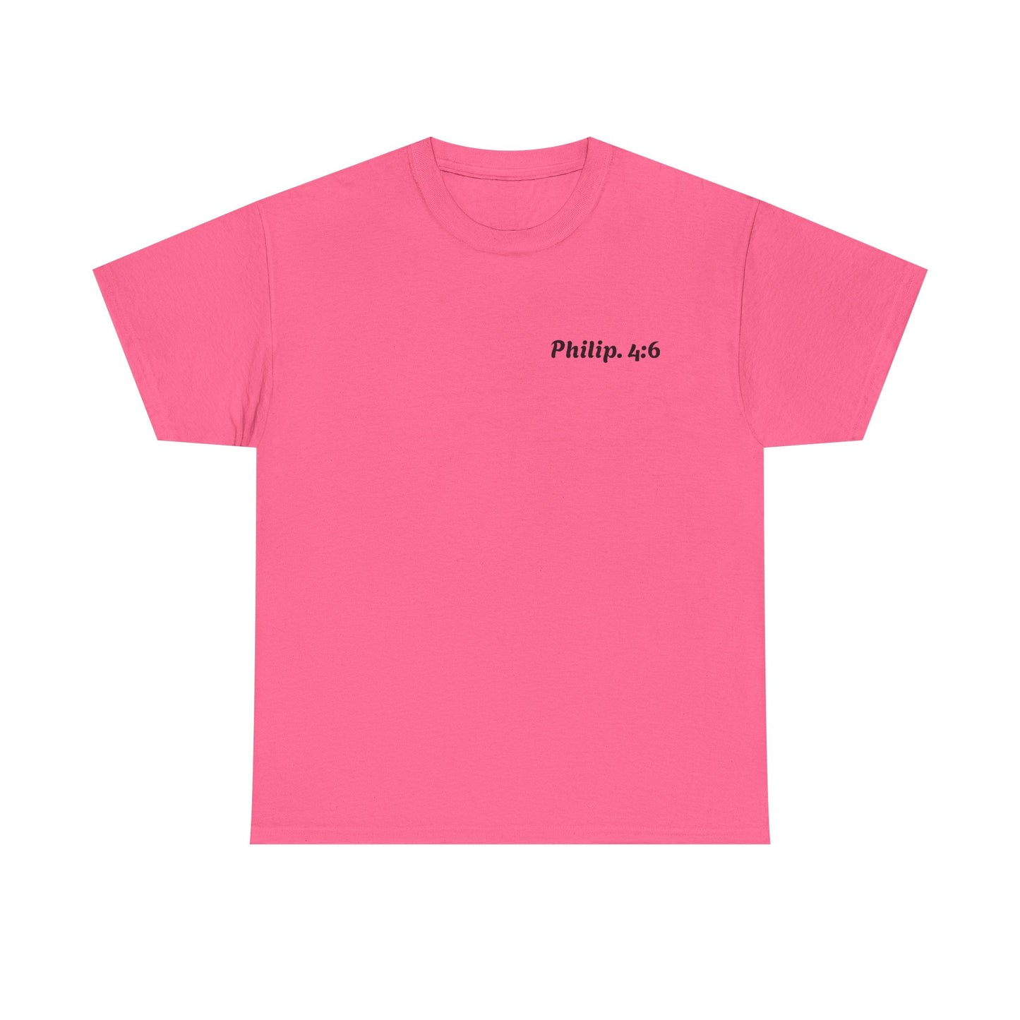 Philippians 4:6 Faith Tee- Heavy Cotton