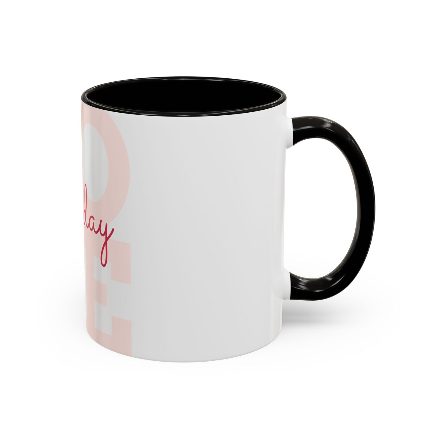 Inspirational Love Mug - Celebrate Every Day with Joy (11oz & 15oz)