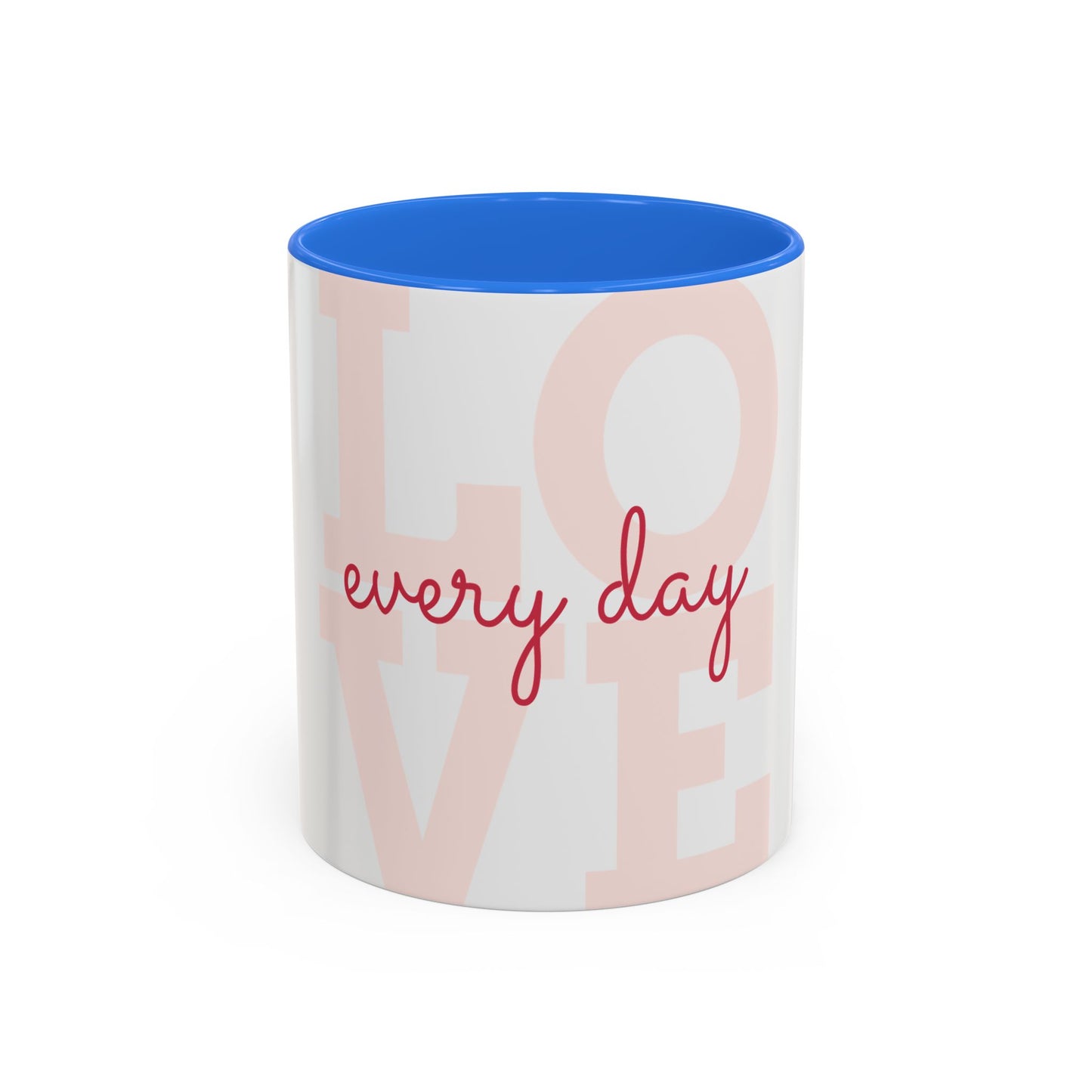 Inspirational Love Mug - Celebrate Every Day with Joy (11oz & 15oz)