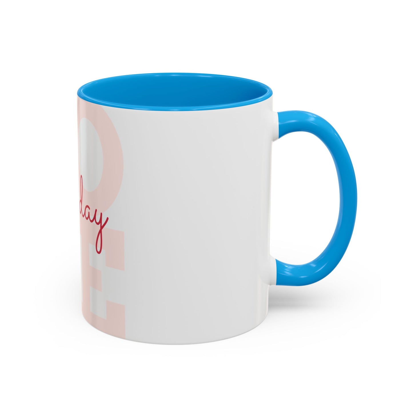 Inspirational Love Mug - Celebrate Every Day with Joy (11oz & 15oz)